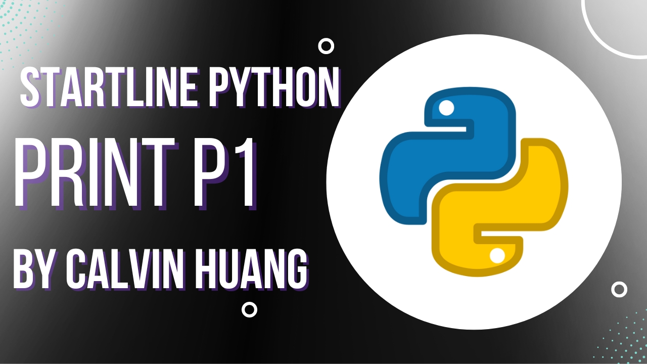 Calvin Huang - Python Printing P1