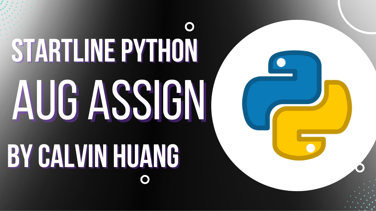 Calvin Huang - Python Augmented Statements Lesson