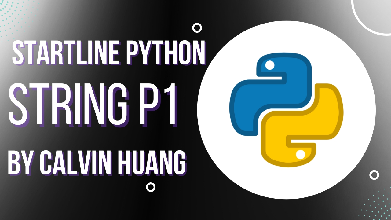 Calvin Huang - Python Strings Part 1