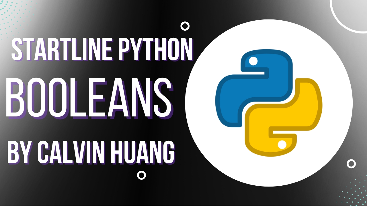 Calvin Huang - Python Booleans