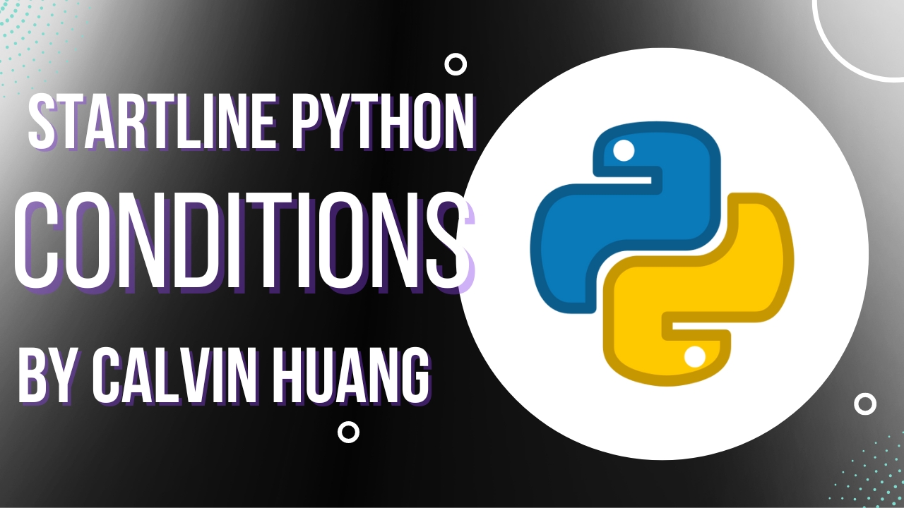 Calvin Huang - Python Conditional Statements