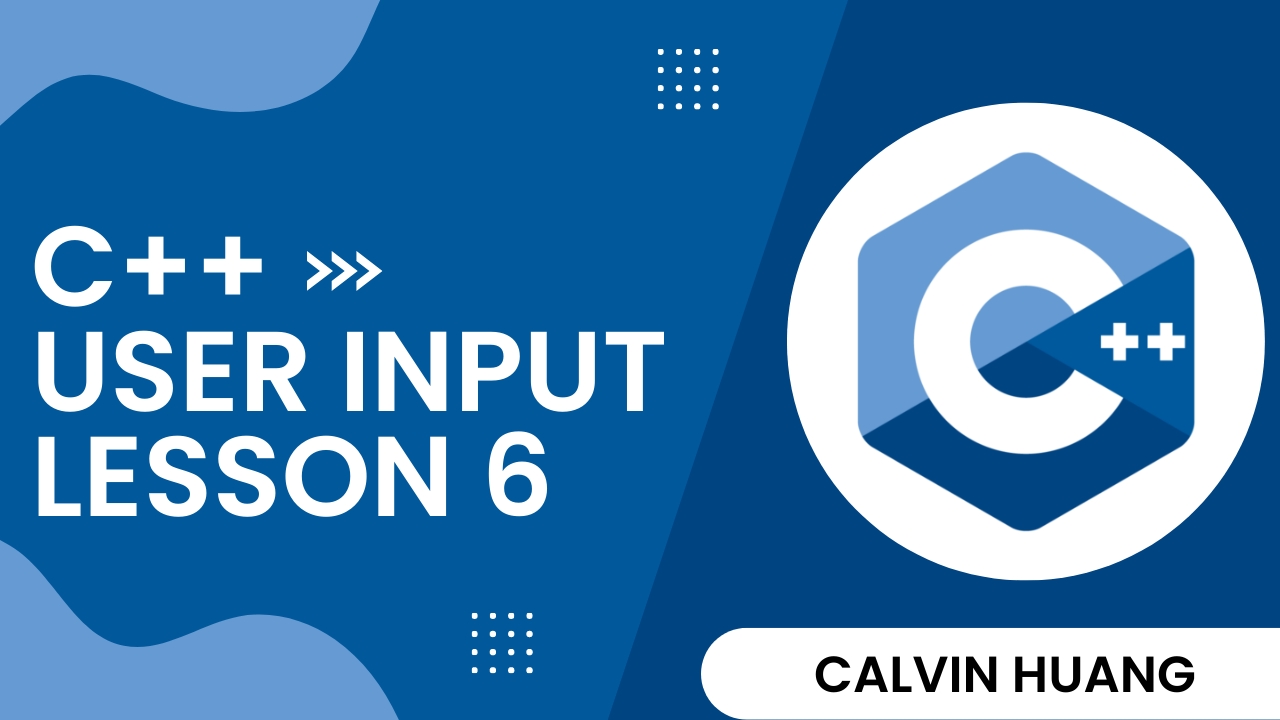 C++ User Input Calvin Huang