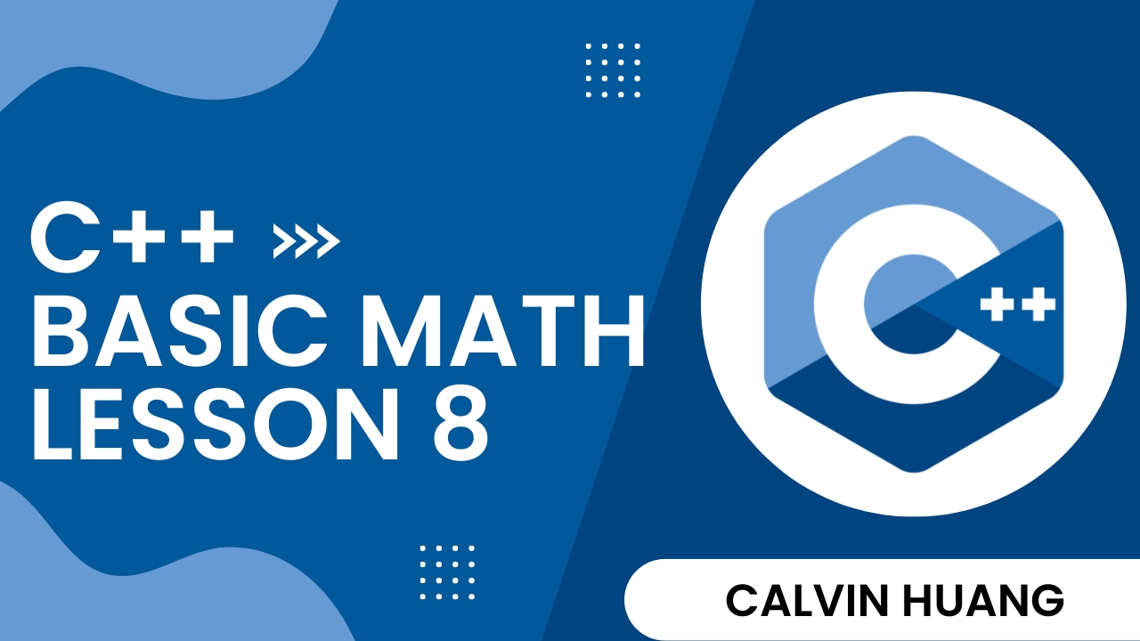 C++ Basic Mathematical Operations - Calvin Huang