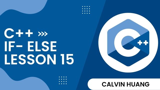 C++ If-Else Statements - Calvin Huang
